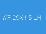 MF 29X1,5 LH